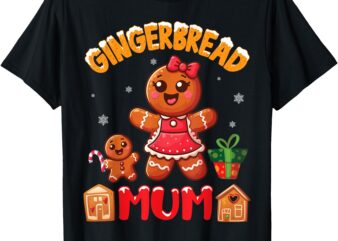 Gingerbread Mum Merry Christmas Xmas Noel Day Family Lover T-Shirt