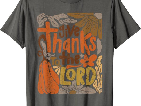 Give thanks to the lord boho floral christian thanksgiving t-shirt