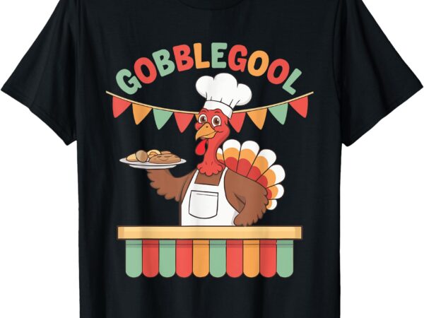 Gobblegool turkey thanksgiving t-shirt