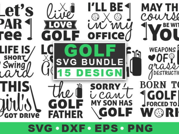 Golf quotes svg bundle t shirt design template