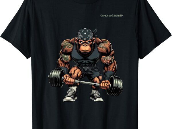 Gorilla funny weightlifting for fitness and gym enthusiasts t-shirt