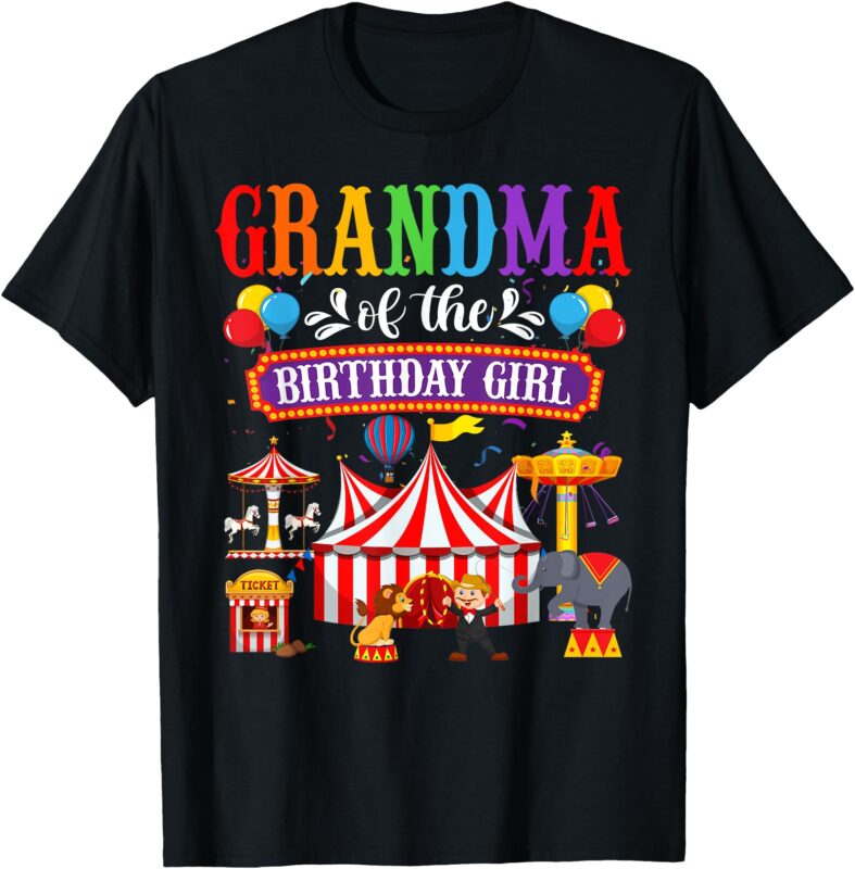 Grandma Of The Birthday Girl Circus Carnival Family Party T-Shirt