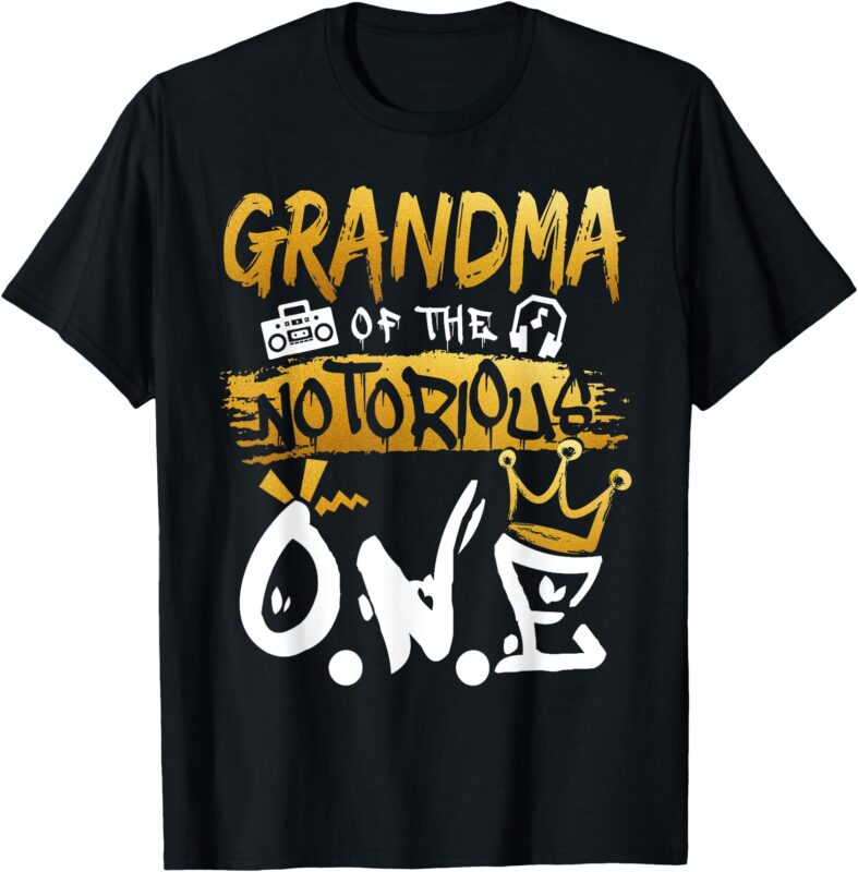 Grandma Of The Notorious One Old School Hip Hop 1st Birthday T-Shirt