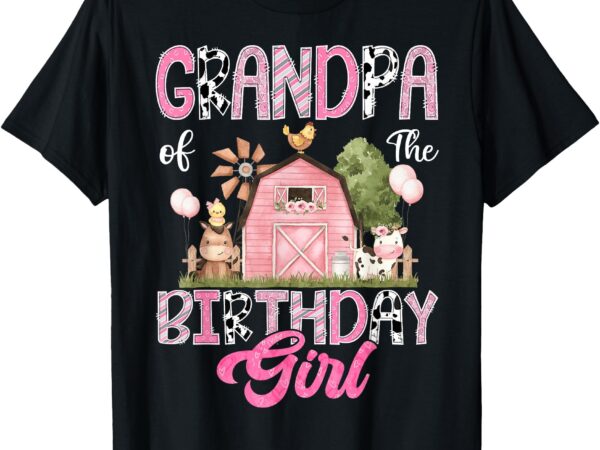 Grandpa of the birthday girl farm cow pink 1st birthday t-shirt