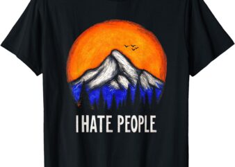 Graphic tees men women nature mountain i hate people vintage t-shirt