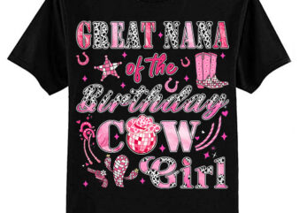 Great Nana Of The Birthday CowGirl Western Rodeo Great Nana T-Shirt ltsp