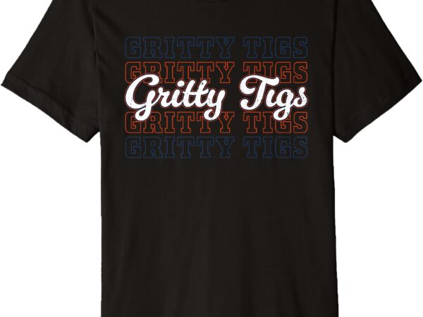 Gritty tigs shirt premium t-shirt