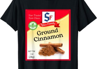 Ground Cinnamon Condiment Holiday Spice Group Costumes T-Shirt