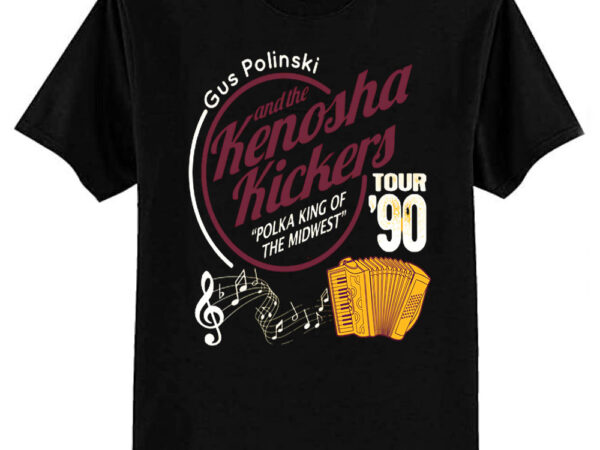 Gus polinski and the kenosha kickers t-shirt