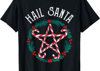 Hail Santa Candy Cane Pentagram Gothmas Funny Goth Christmas T-Shirt