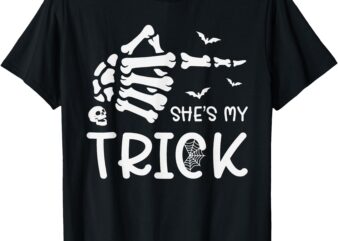 Halloween Costume Couples She’s My Trick Skeleton Hand T-Shirt