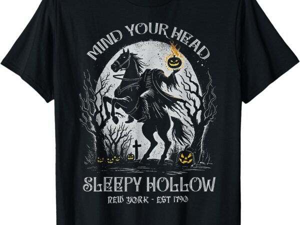 Halloween mind your head sleepy hollow headless horseman t-shirt