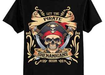 Halloween Skull Let The Pirate Shenanigans Begin T-Shirt ltsp