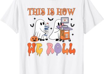 Halloween Sonographer This Is How We Roll Ultrasound Tech T-Shirt