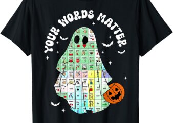 Halloween Your Words Matter Pumpkin Ghost Slp Speech Therapy T-Shirt