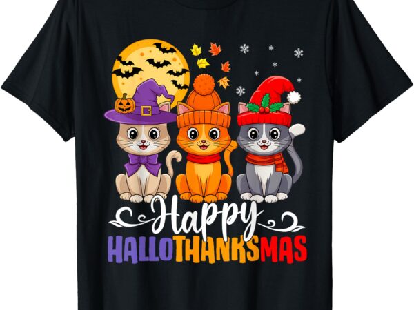 Halloween thanksgiving christmas happy hallothanksmas cats t-shirt