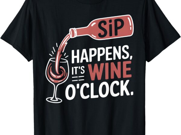 Happiness it’s wine o’clock funny wine lover women mom t-shirt