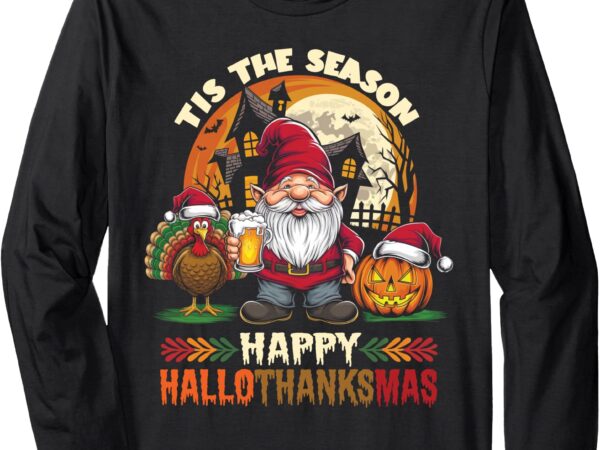 Happy hallothanksmas halloween thanksgiving merry christmas long sleeve t-shirt