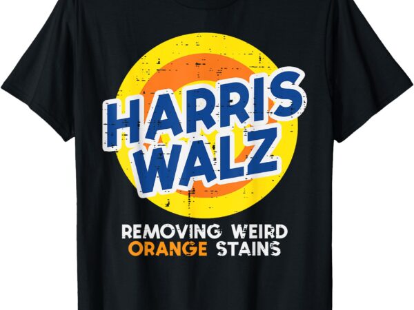 Harris walz removing weird orange stains funny men women kid t-shirt