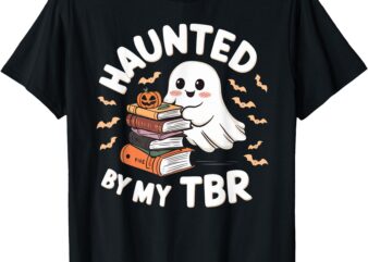 Haunted By My TBR Cute Ghost Book Reading Teacher Halloween T-Shirt