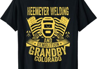 Heemeyer Welding and Demolition Grandby Colorado Fun Welder T-Shirt