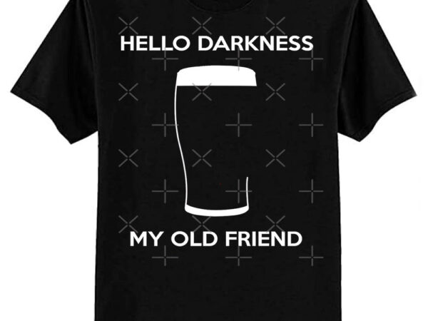 Hello darkness my old friend – draught beer classic t-shirt