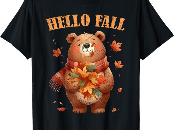 Hello fall bear autumn season autumnal leaves men women kids t-shirt