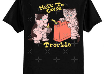 Here To Cause Trouble (Dark Shirt Variant) Essential T-Shirt