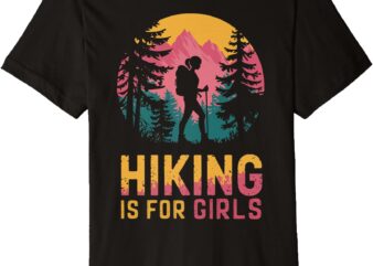 Hiking is for Girls Outdoor Adventure Premium T-Shirt