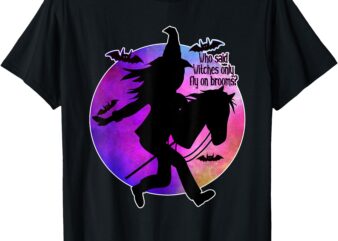 Hobby horse-Halloween- Funny- Hobby horsing- original- witch T-Shirt