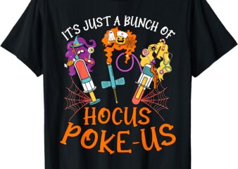 Hocus Poke-us Witch Nurse Halloween Medical Lab Tech Spooky T-Shirt