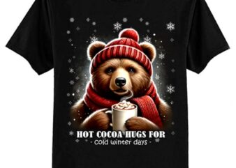 Hot Cocoa Hugs for Cold Winter Days Funny Cute Hot Chocolate T-Shirt ltsp