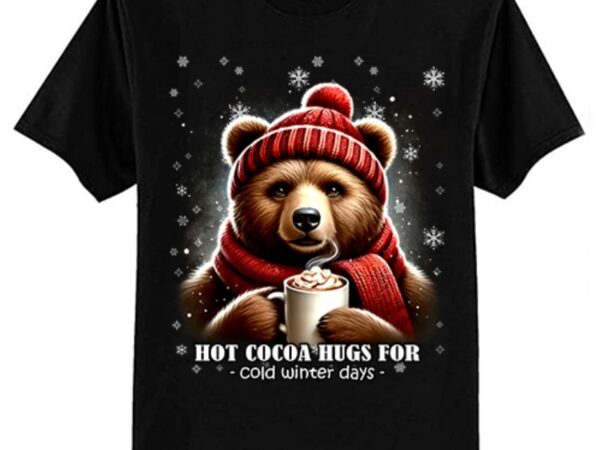 Hot cocoa hugs for cold winter days funny cute hot chocolate t-shirt ltsp