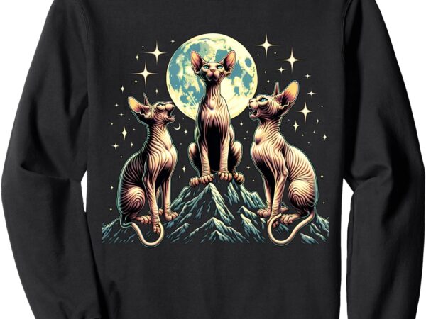 Howling at moon sphinx cat sweatshirt