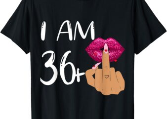 I Am 36 Plus 1 Middle Finger For A 37th Birthday For Women T-Shirt