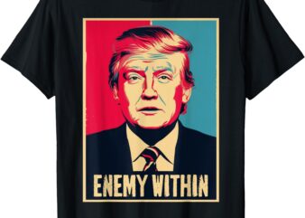 I Am The Enemy Within Pun Shirt Harris and Trump T-Shirt