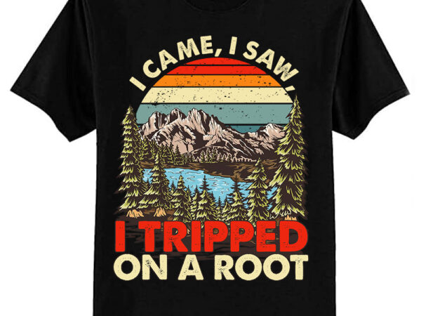 I came i saw i tripped on a root hiking adventure nature t-shirt ltsp