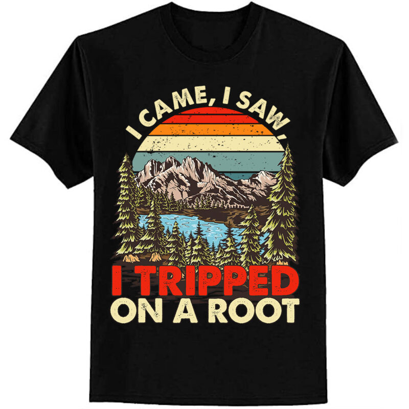 I Came I Saw I Tripped On A Root Hiking Adventure Nature T-Shirt ltsp