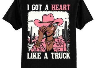 I Got A Heart Like A Truck Western Black Cowgirl African T-Shirt ltsp