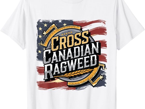 I miss ragweed _ cross canadian ragweed 2024 t-shirt