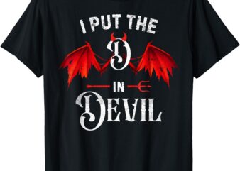 I Put D in Devil Matching Couple Funny Halloween T-Shirt