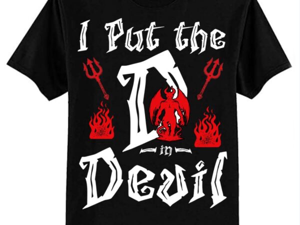 I put d in devil matching couple funny halloween t-shirt ltsp