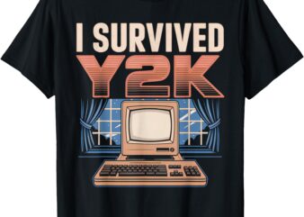 I Survived Y2K Computer Funny Year 2000 Survivor Men Women T-Shirt