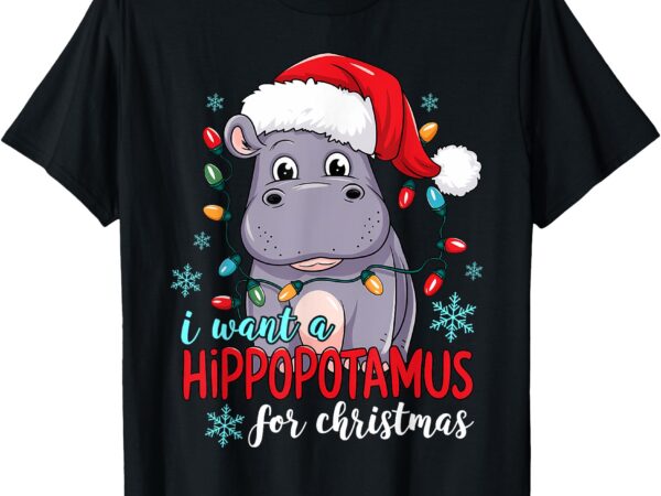 I want a hippopotamus for christmas cute christmas costume t-shirt