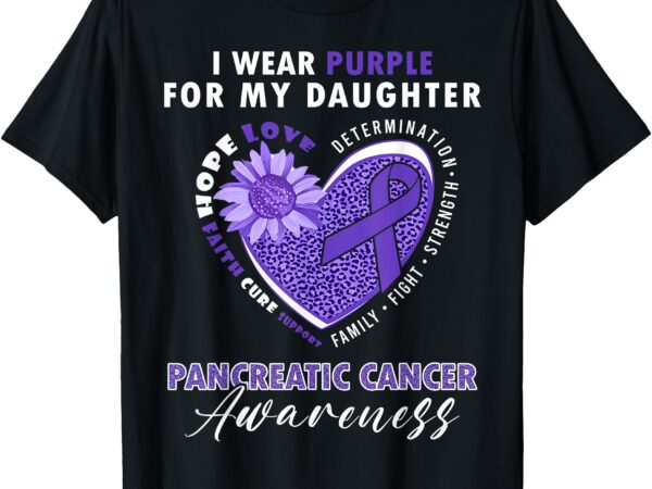 I wear purple for my daughter pancreatic cancer awareness t-shirt