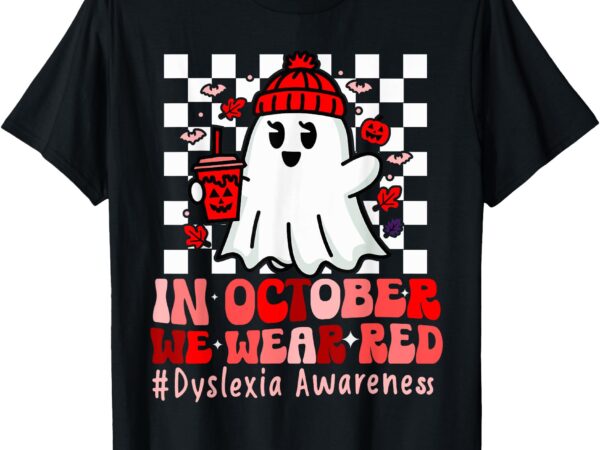 I wear red dyslexia awareness month ghost halloween t-shirt