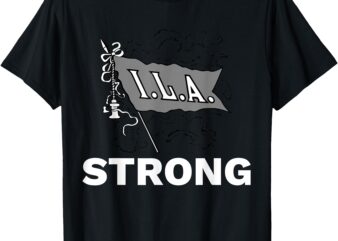 ILA Longshoremen Union Strike Port Workers Union T-Shirt