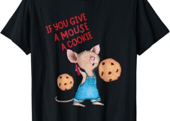 If You Give A Mouse A Cookie Kids T-Shirt