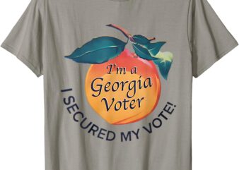 I’m A Georgia Voter I Secured My Vote For Kamala Harris T-Shirt