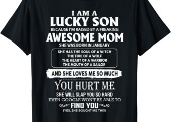 I’m A Lucky Son Of Awesome Mom She Was Born In January T-Shirt